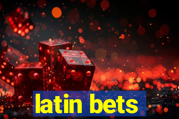 latin bets